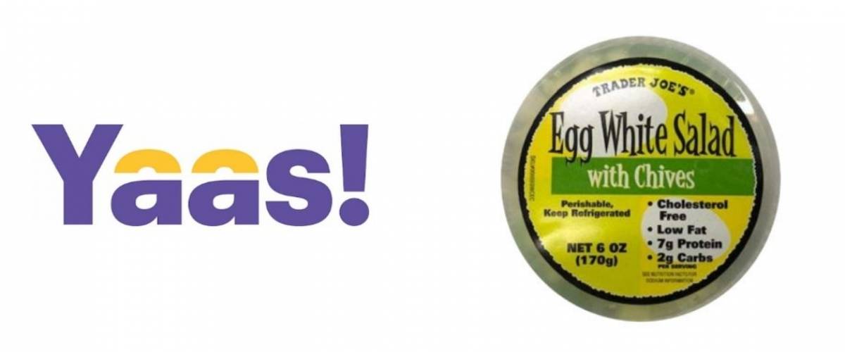 Yaas! logo vs Trader Joe's egg white salad