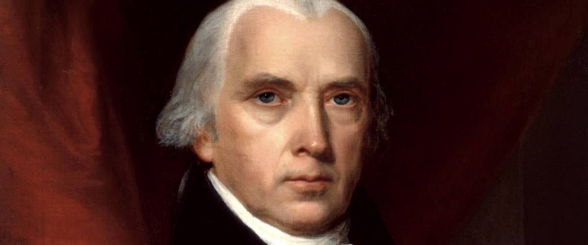 President James Madison. John Vanderlyn / The White House Historical Association