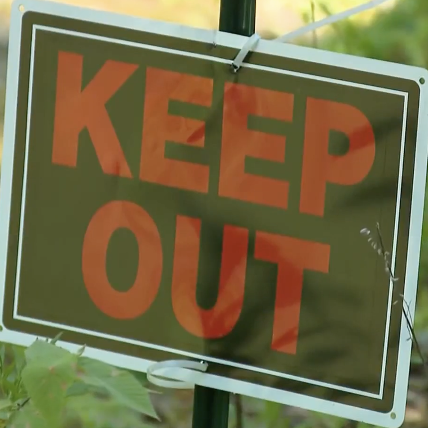 A keep out sign was erected on the property.